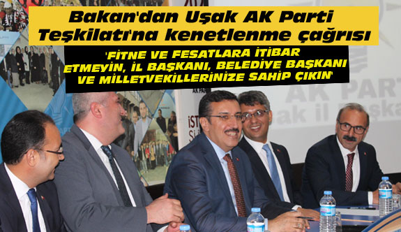 Bakan'dan Uşak AK Parti Teşkilatı'na kenetlenme çağrısı