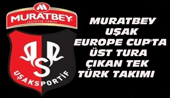 Bulkaz: "Europe Cup'ta üst tura çıkan tek Türk takımıyız"