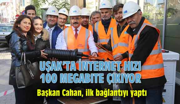 Uşak'ta internet hızı 100 megabite çıkıyor