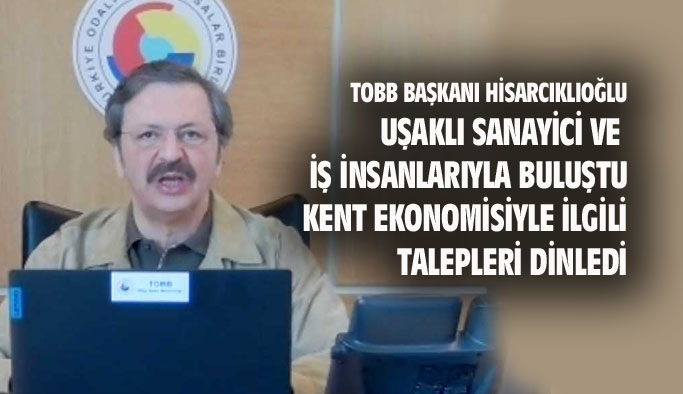 TOBB Başkanı Rifat Hisarcıklıoğlu, Uşaklı sanayici ve iş insanlarıyla buluştu
