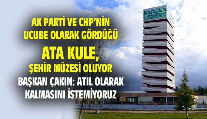 AK Parti ve CHP'nin ucube olarak gördüğü Ata Kule, Uşak şehir müzesi olacak