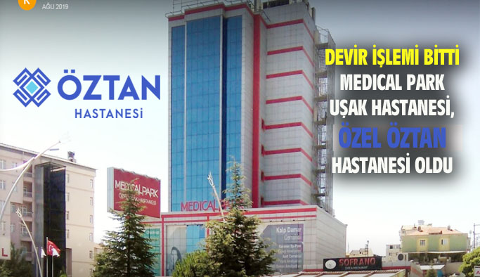 Medical Park Uşak Hastanesi, Öztan Hastanesi'ne devredildi