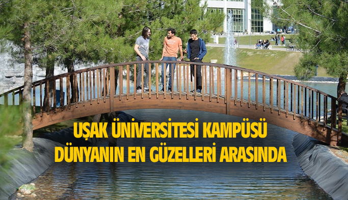 Uşak Üniversitesi kampüsü, dünya genelinde ilk sıralara girmeyi başardı