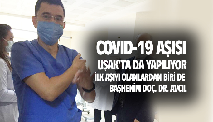 Covid-19 aşısı, Uşak'ta da yapılmaya başlandı.