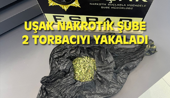 Uşak Narkotik Şube, 2 torbacıyı gözaltına aldı