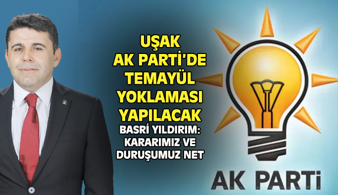 Uşak AK Parti'de aday adayları için temayül yoklaması yapılacak