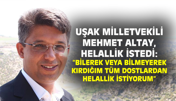 Tekrar aday olmayan Mehmet Altay, helallik istedi